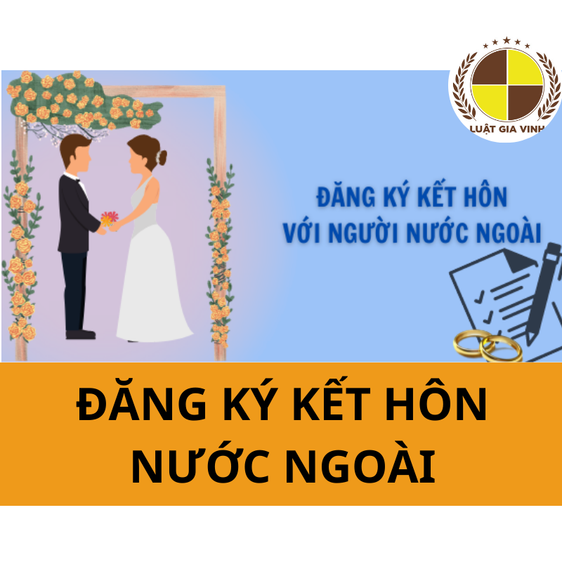 Đăng ký kết hôn nước ngoài tại Biên Hòa Đồng Nai