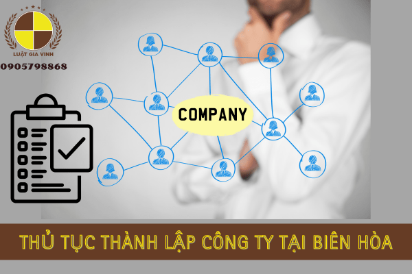 Tư vấn thủ tục thành lập công ty tại Biên Hòa 3 Tư vấn thủ tục thành lập công ty tại Biên Hòa